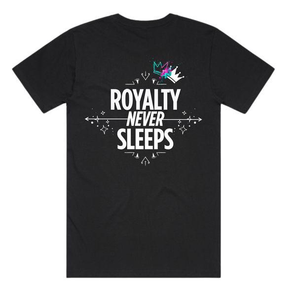 Royalty Never Sleeps Tee