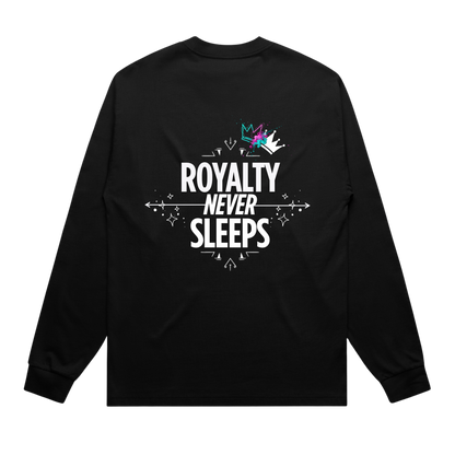 Royalty Never Sleeps Long Sleeve