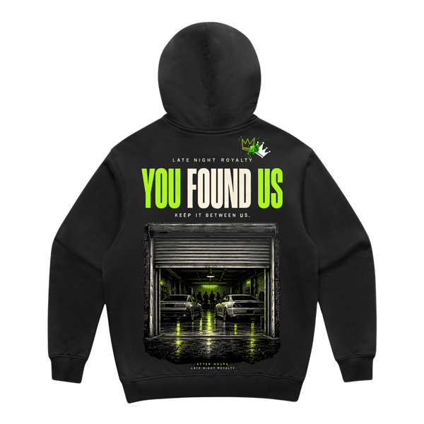 YOU FOUND US Hoodie