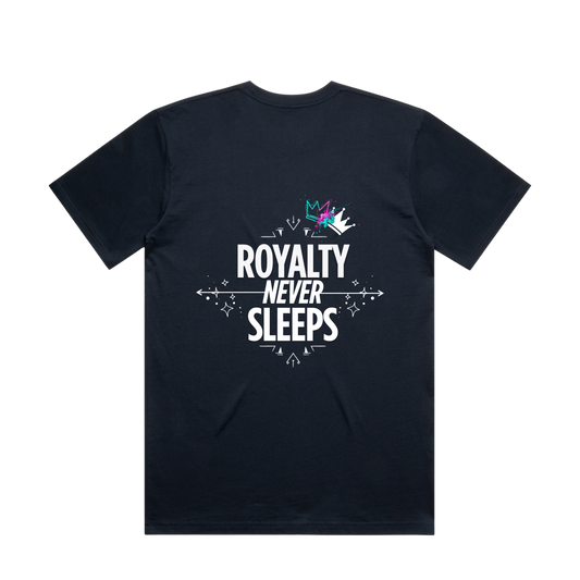 Royalty Never Sleeps Tee