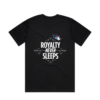 Royalty Never Sleeps Tee