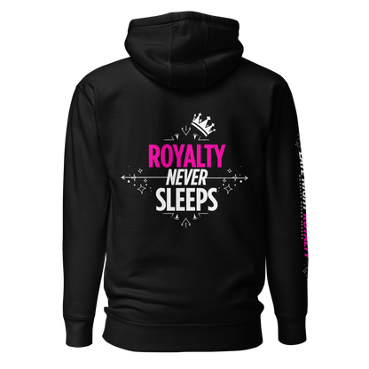 Royalty Never Sleeps Hoodie