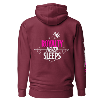 Royalty Never Sleeps Hoodie