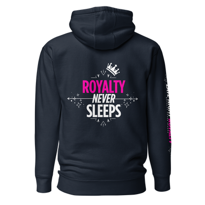 Royalty Never Sleeps Hoodie