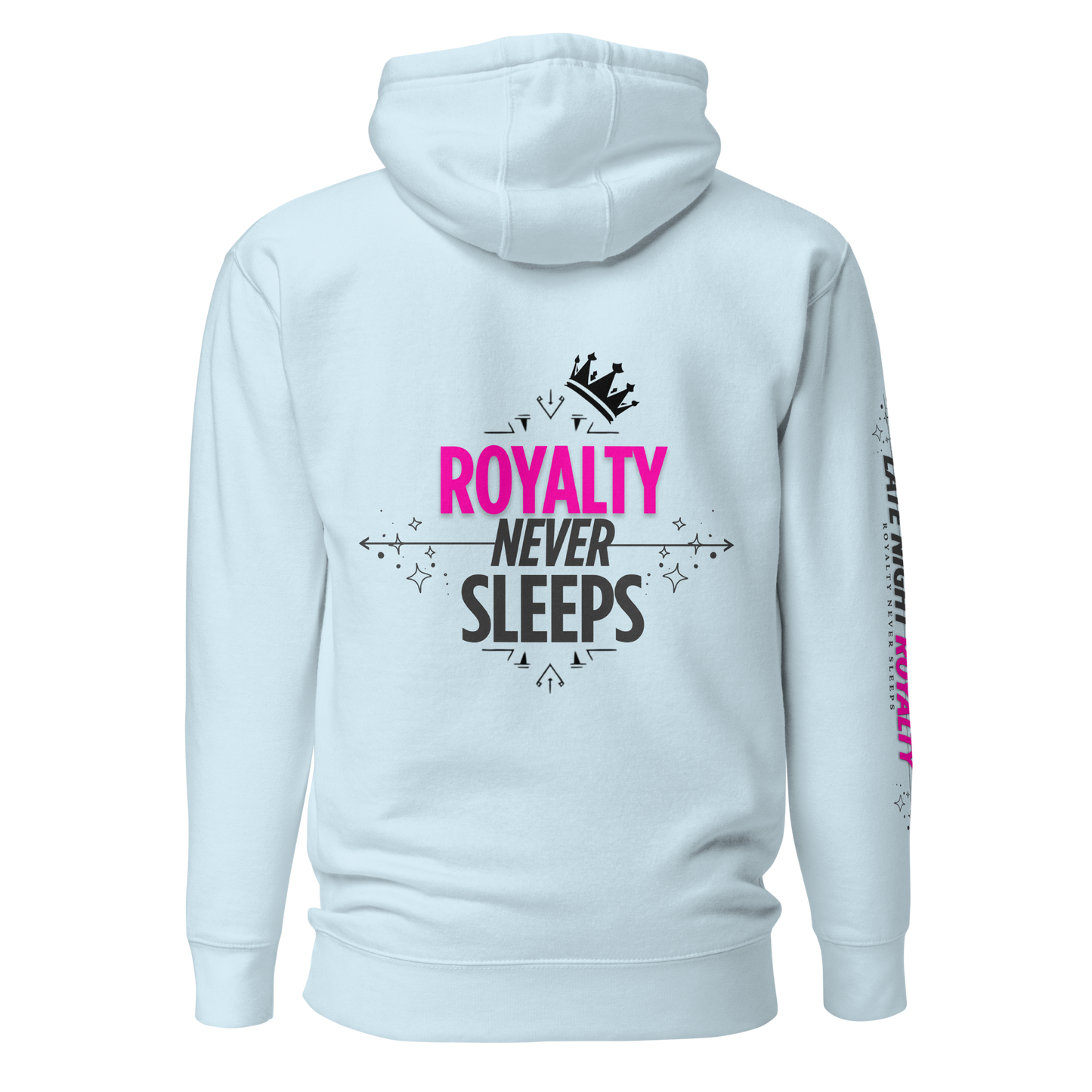 Royalty Never Sleeps Hoodie