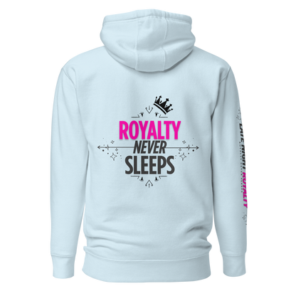 Royalty Never Sleeps Hoodie