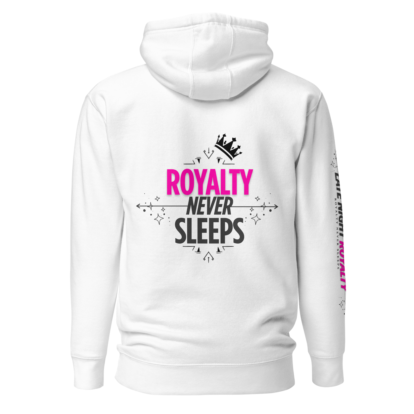 Royalty Never Sleeps Hoodie